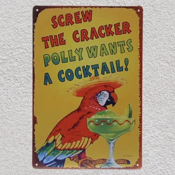 

1 pc Screw the cracker Beer cocktail bar polly wants Tin Plate Sign wall man cave Decoration Man cave Art Poster metal vintage