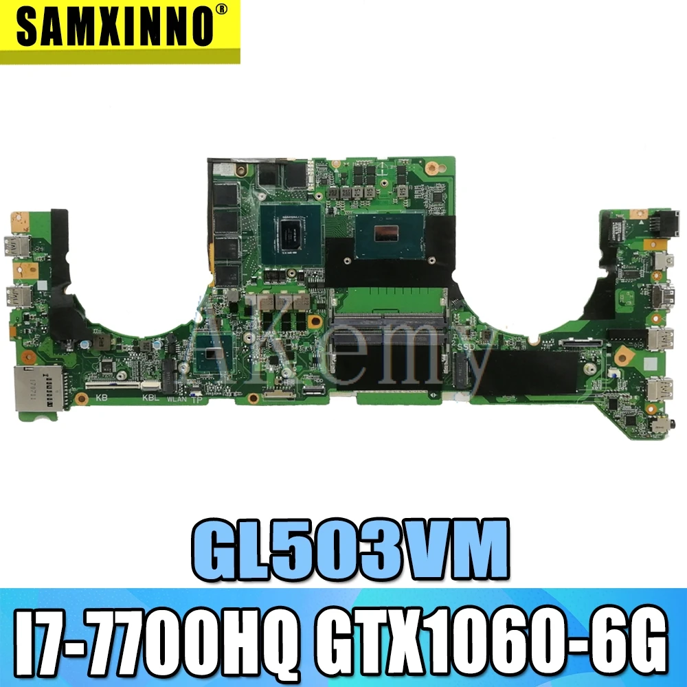 GL503VM платы w/i7-7700HQ Процессор N17E-G1-A1 GTX1060-6G GPU для Asus GL503VM системная материнская плата для ноутбука