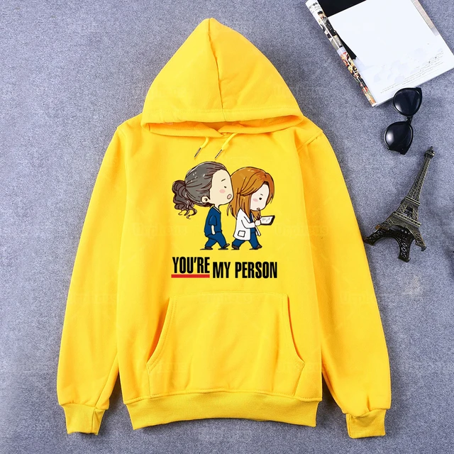 Greys Anatomy Hoodie You Are My Person Hoodie Sweatershirt for Best Friend Gift Pullover Nurse
