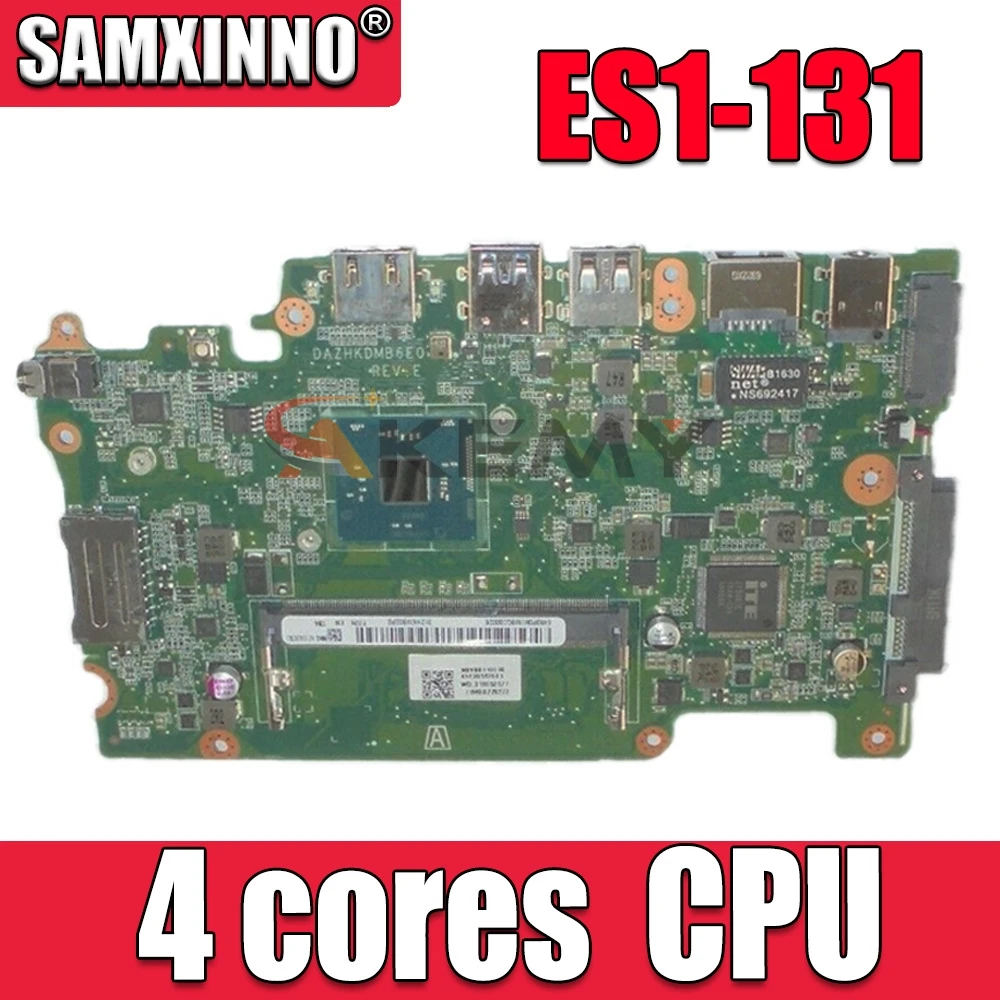 Новая материнская плата SAMXINNO NBVB811001 для Acer aspire ES1-131 основная DAZHKDMB6E0 DDR3 с 4-ядерным