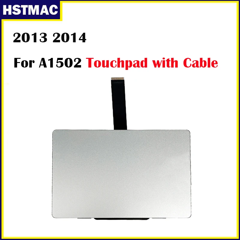 

2013 2014 A1502 Track Pad With Trackpad Cable For MacBook Pro Retina 13 Inch A1502 Touch Pad And Touchpad Flex Cable 593-1657-A