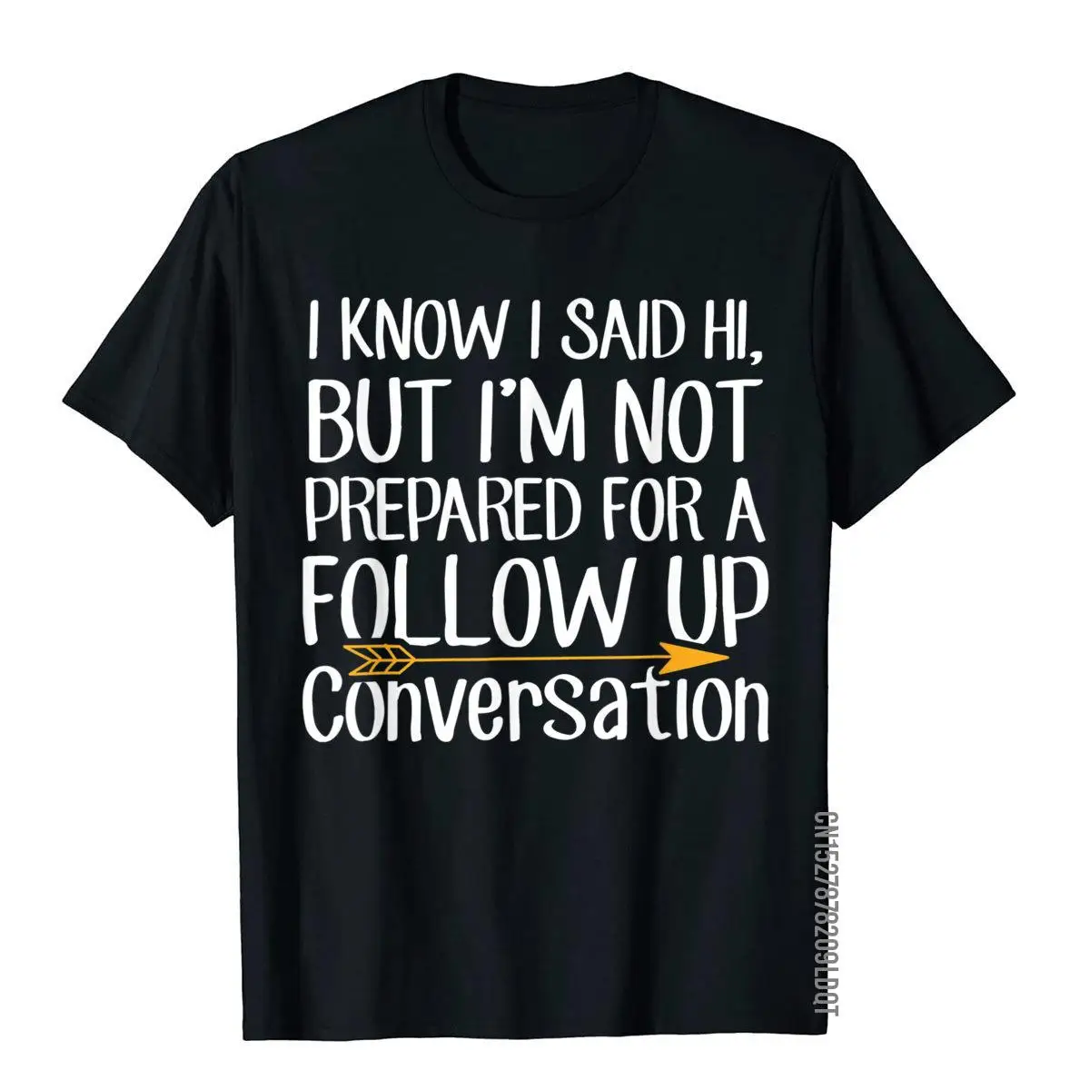 I Know I Said Hi But I'm Not Prepared Sarcastic T-Shirt__B7627black