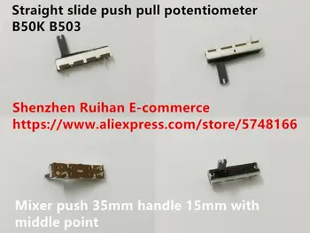 

Original new 100% straight slide push pull potentiometer B50K B503 mixer push 35mm 3.5cm handle 15mm with middle point (SWITCH)