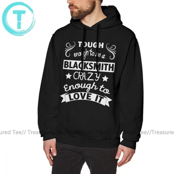 

Blacksmith Hoodie TO BE A BLACKSMITH CRAZY ENOUGH TO LOVE IT Hoodies White Cotton Pullover Hoodie Male Stylish Outdoor Hoodies