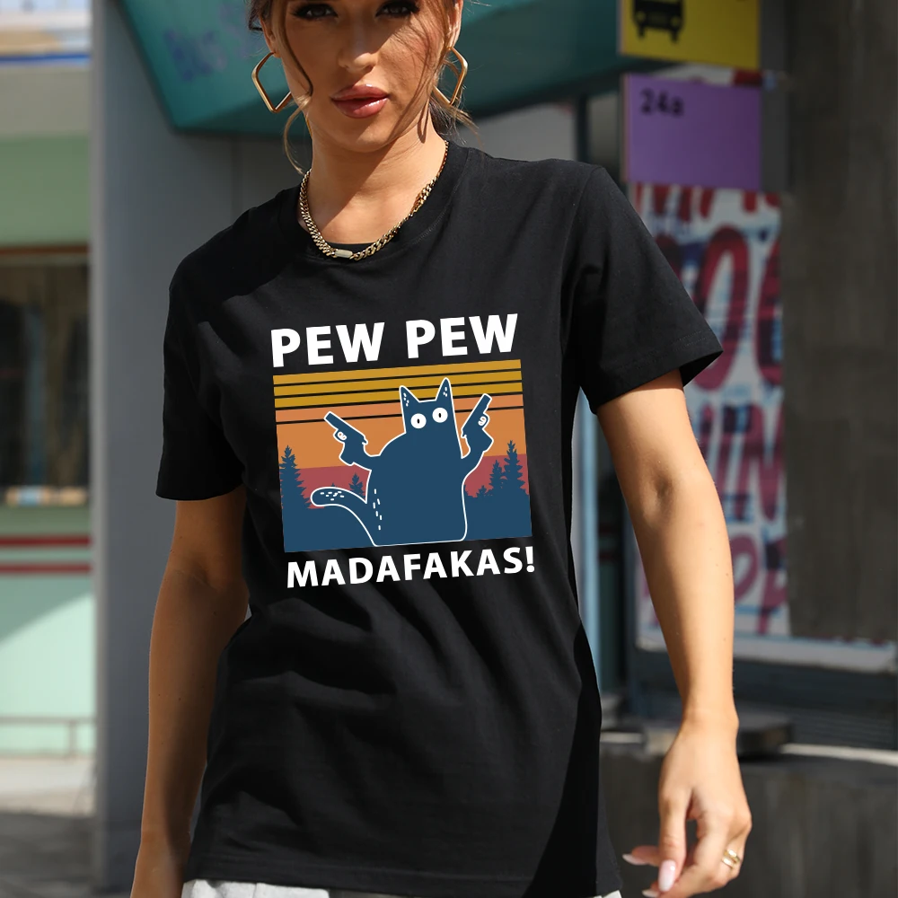 Pew Pew Madafakas Print T-shirts Women 