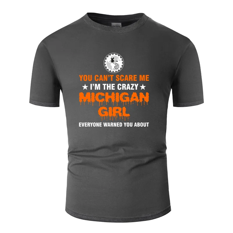 Новинка, футболка Comical you cant scare me i'm crazy michigan girl everyone для мужчин,, летняя мужская футболка с буквами, комиксы для фитнеса