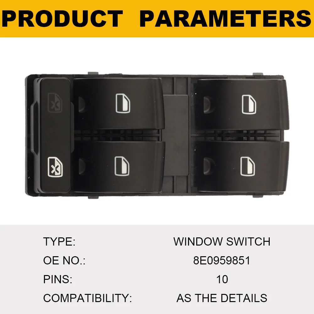 Driver Electric Power Master Control  Window Switch Button For AUDI A4 S4 B6 B7 RS4 SEAT Exeo 8E0959851B 8E0 959 851 8E0959851