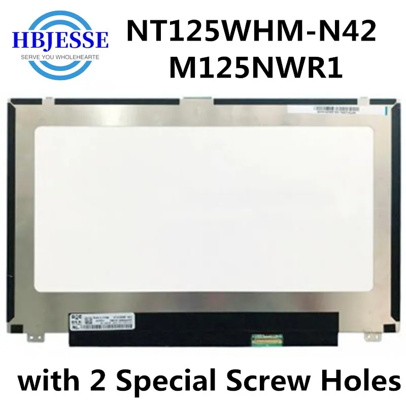 

12.5"LAPTOP LED Screen NT125WHM-N42 FIT M125NWR1 B125XTN01.0 For Dell Latitude 7280 5288 5280 30PIN 2 screw holes down Only