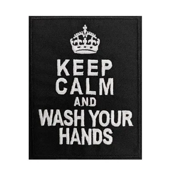 

Keep Calm and Wash Your Hands Embroidered Iron On and sew on patch Applique