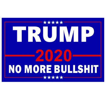 

Trump 2020 President Donald trump Red bule no more bullshit Make great american flag 3x5 Ft Flag US