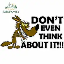 EARLFAMILY 13cm x 7.1cm Car Stickers Don't Even Think about It Deca 3D DIY Fine Decal JDM Vinyl Wrap Bumper Trunk Truck Graphics