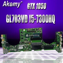 Akemy dabknmb28a0 placa-mãe do portátil para asus rog strix gl703vd gl703v original I5-7300HQ gtx1050(China)