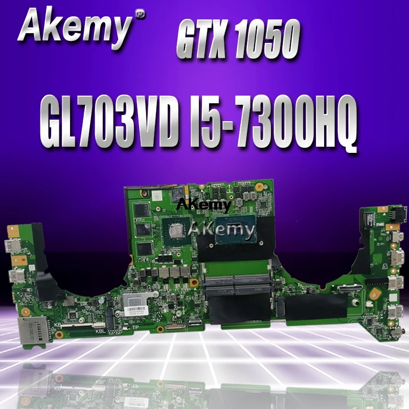 Akemy DABKNMB28A0 Laptop motherboard for ASUS ROG Strix GL703VD GL703V original mainboard I5-7300HQ