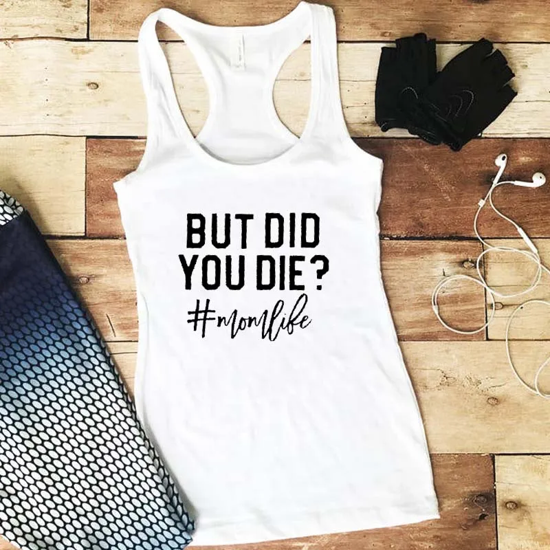 But Did You Die/женский жилет с принтом в виде букв, модная повседневная Летняя женская футболка без рукавов с круглым вырезом, Прямая поставка