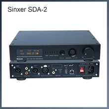 Singxer SDA-2 AK4497EQ DAC NOS родной декодирование DSD512 PCM384Khz Декодер Усилитель для наушников