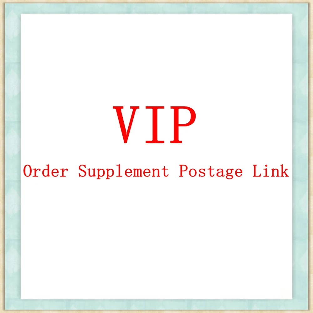

VIP Order Supplement Postage Link(Only customers contacted by the seller can buy)