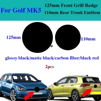 

2pcs Car Styling ABS 125mm 110mm for Golf MK5 Front Head Grille Emblem Rear Trunk Sticker Covers Car logo Auto Accessory