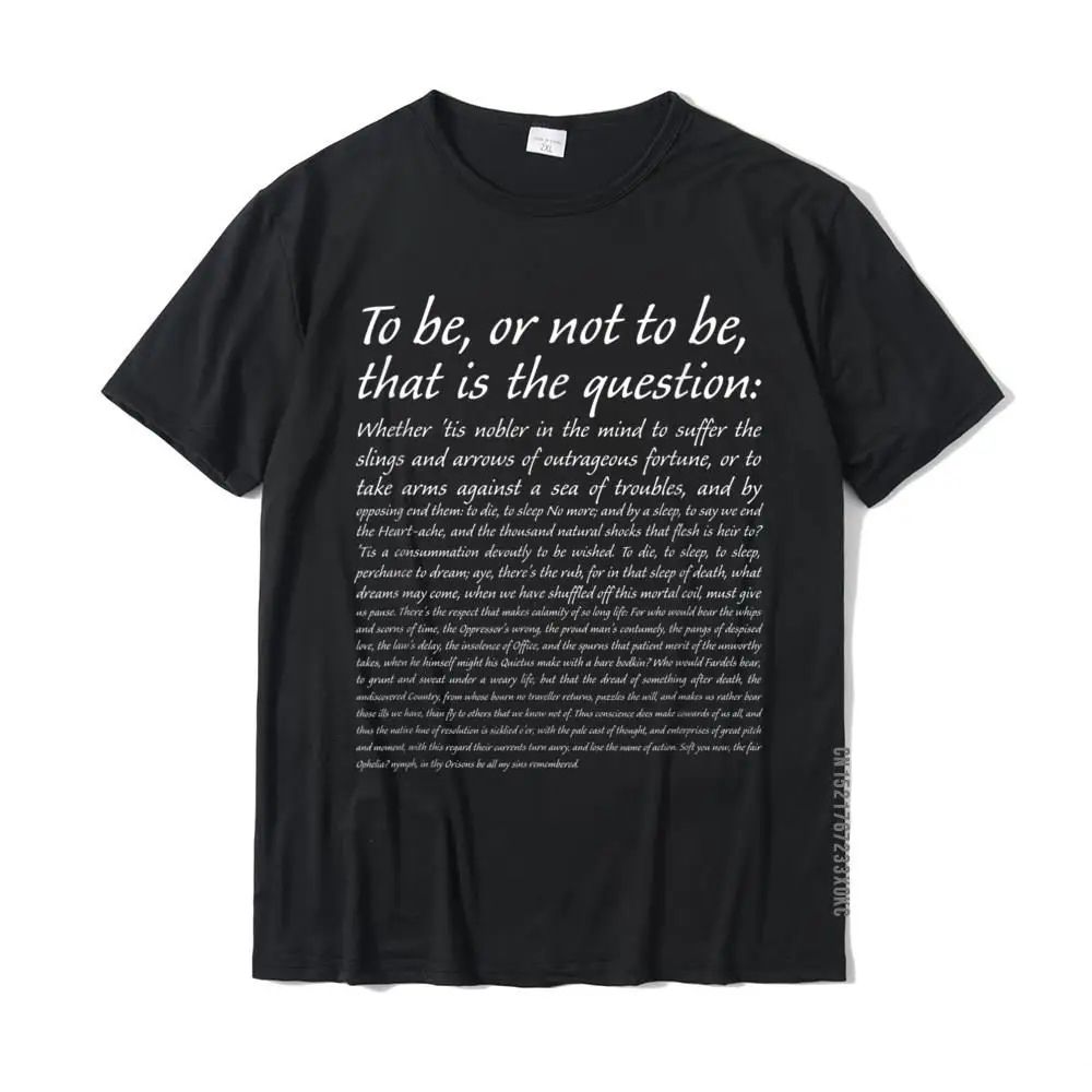 Print Round Collar T Shirts Summer Tops Shirts Short Sleeve 2021 New Fashion 100% Cotton Customized T Shirt Summer Men To Be Or Not To Be Speech T-shirt Hamlet's Soliloquy Quote__MZ21322 black