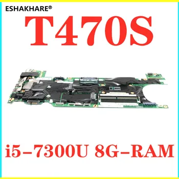 

For Lenovo Thinkpad T470S Laptop Motherboard i5-7300 CPU 8G RAM FRU 01ER064 100% Fully Tested&High quality