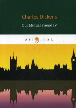

Foreign languages Dickens C. Our Mutual Friend IV cover soft 16 +