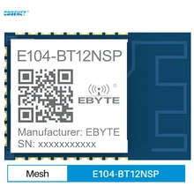 

10pcs 2.4Ghz Bluetooth Self Mesh Module 10dBm BLE E104-BT12NSP CDSENET 60m Support Sig Mesh V1.0 Max 16383 Nodes UART Interface