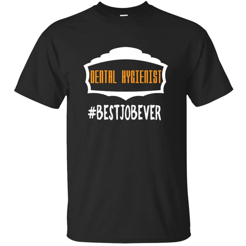 Пользовательские Юмор стоматологический гигиенист# bestjobever футболка лето размер S-5xl натуральный Мужская футболка Потрясающие веселые футболки топы