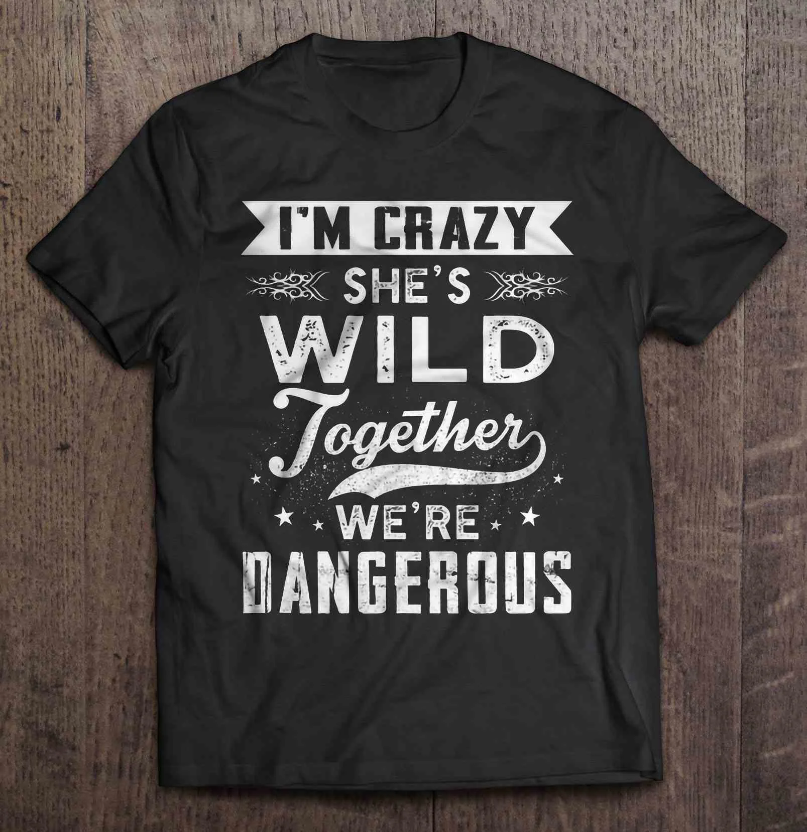 I'M Crazy She's Wild Together We'Re Dangerous футболки|Футболки| |