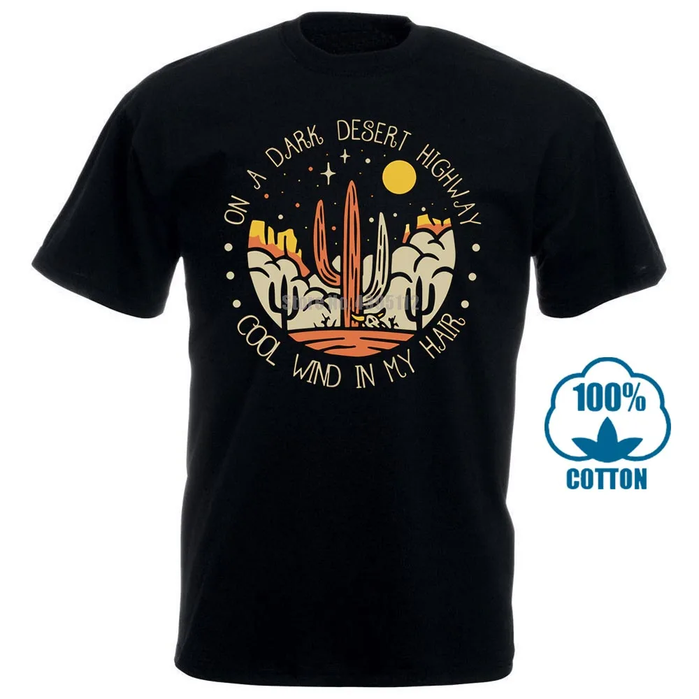 

On A Dark Desert Highway Cool Wind In My Hair Black T Shirt M 6Xl