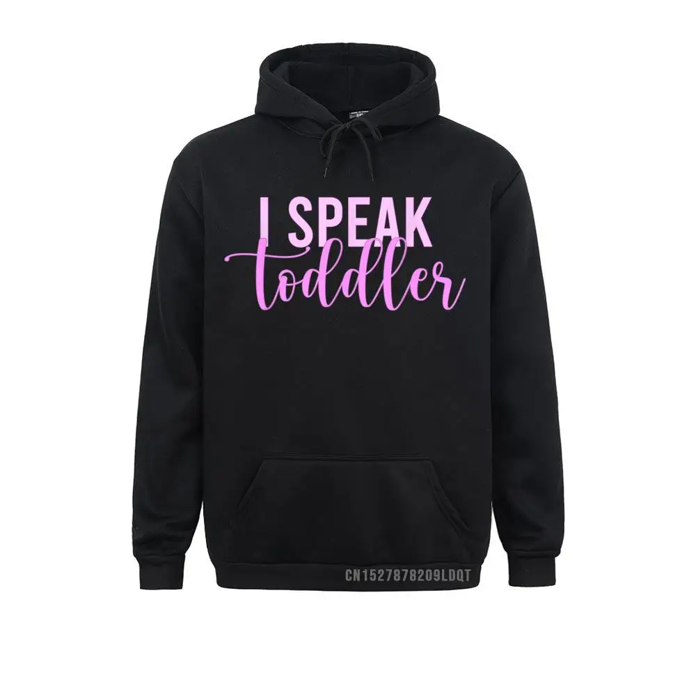 

Wholesale I Speak Toddler Mom Preschool Teacher Funny Babysitter Casual Sweatshirts Men Hoodies Long Sleeve Clothes