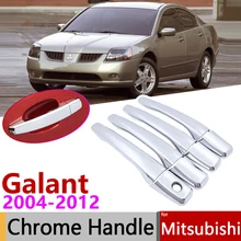 Для Mitsubishi Galant 2004~ 2012 хромированные дверные ручки крышки наклейки на автомобиль отделка комплект 2005 2006 2007 2008 2009 2010 2011