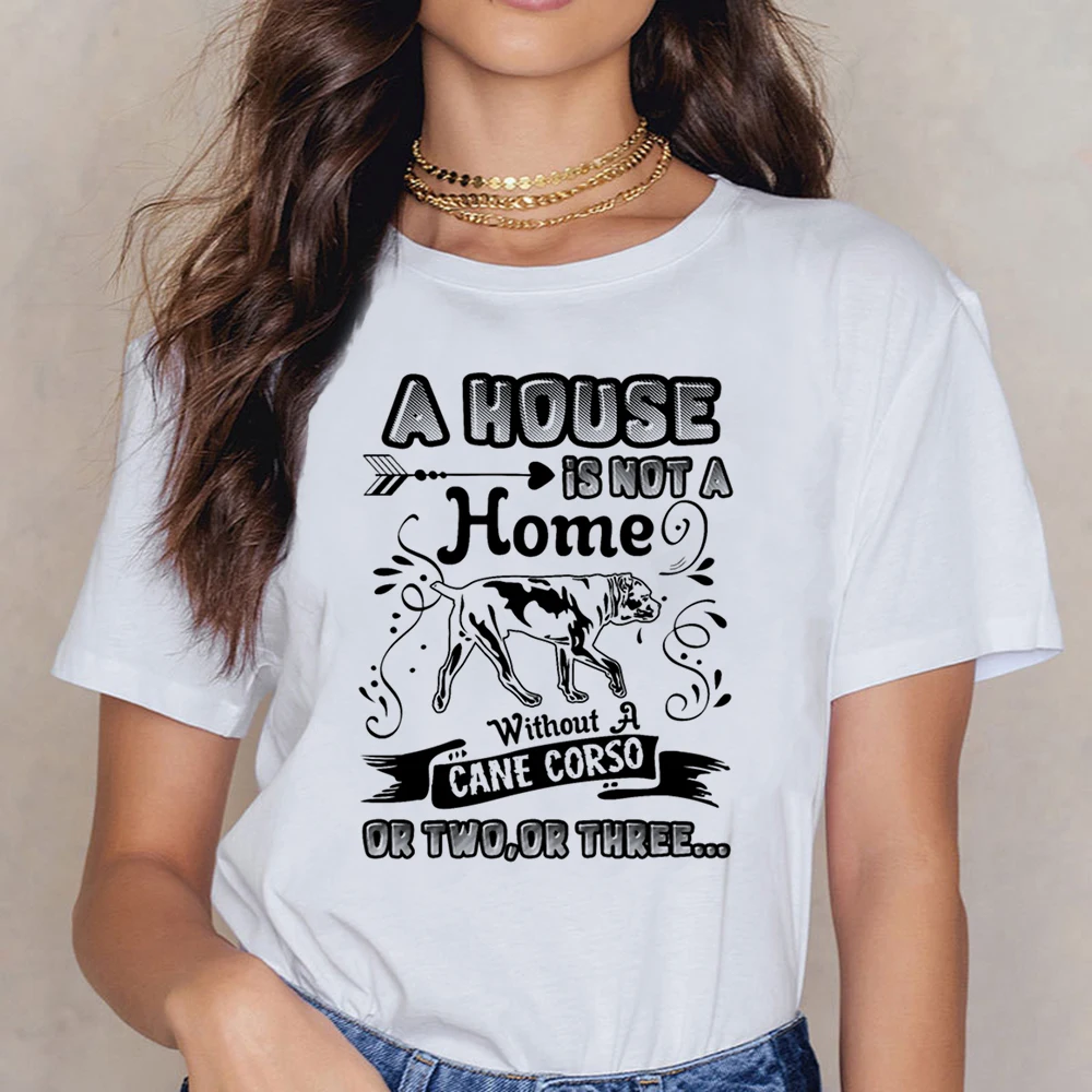 

Tops T Shirt Women Home Without Cane Corso Fashion White Print Female Shirt