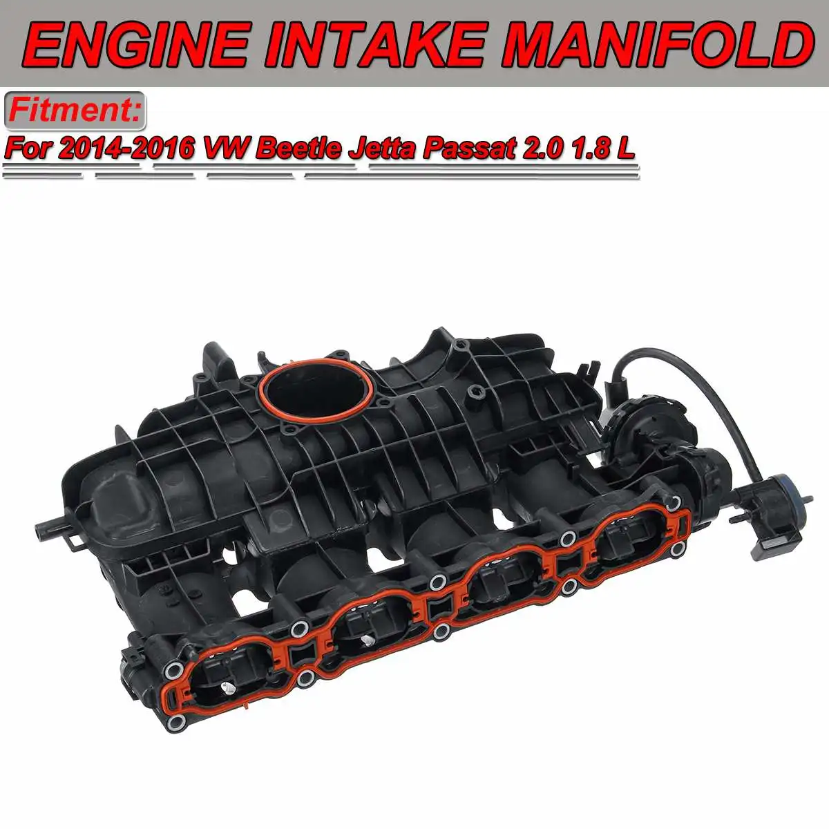 

New Engine Intake Manifold With Seal gasket For VW For Beetle For Jetta For Passat 2.0 1.8 L 2014 2015 2016 Air Intakes Parts