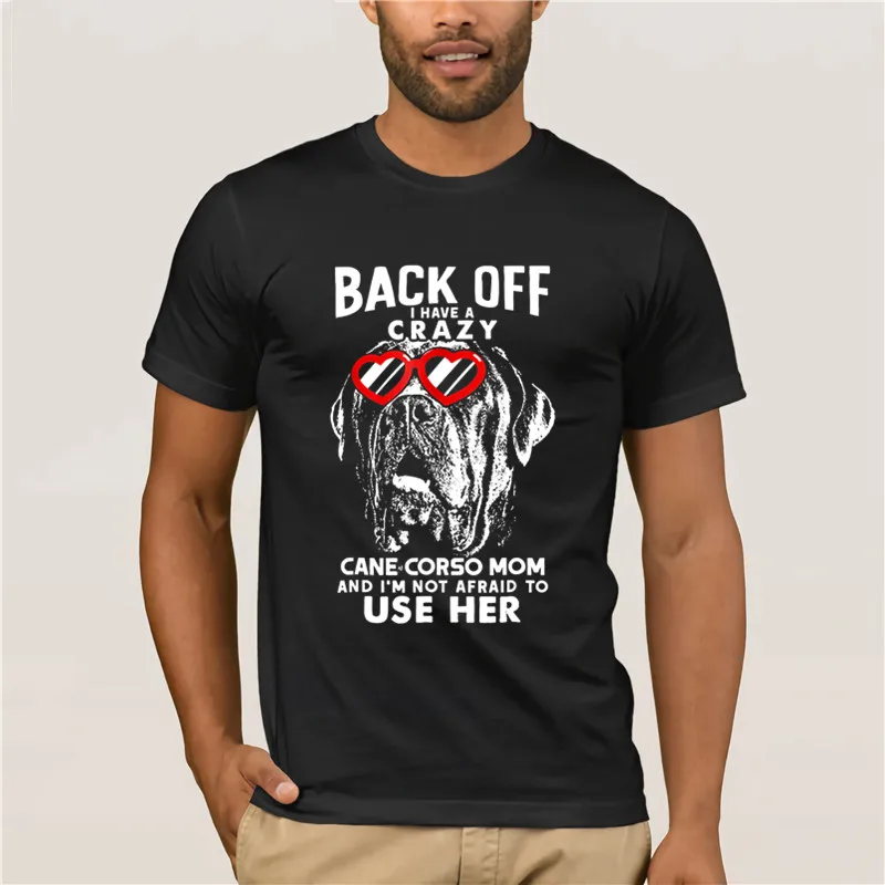 

2020 men shirt Back Off Crazy Cane Corso Mom Funny T Shirt Mens Short sleeve fashion summer