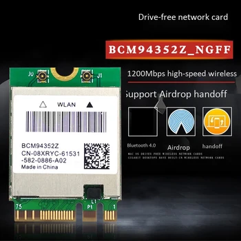 

WiFi Card BCM94352Z 5G/2.4G Dual Band 1200Mbps Bluetooth 4.0 M.2 NGFF for Hackintosh MAC Support Airdrop Handoff