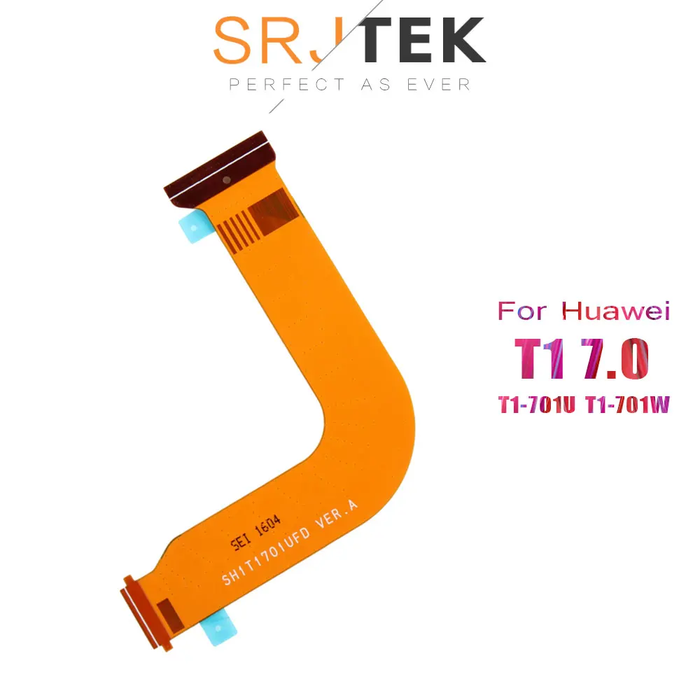

SRJTEK T1-701U LCD Flex Cable Connector For Huawei MediaPad T1 7.0 T1-701U T1-701W LCD Display Connect Motherboard Flex Cable