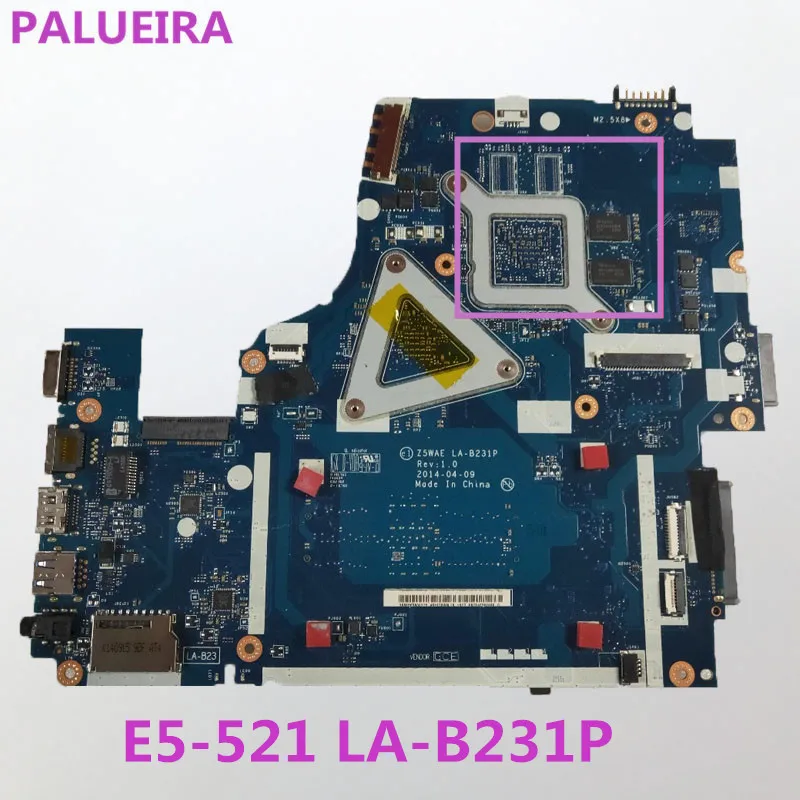 Материнская плата PALUBEIRA для ноутбука acer Aspire E5-521 материнская плата с ЦПУ Z5WAE LA-B231P DDR3 полностью протестировано Быстрая