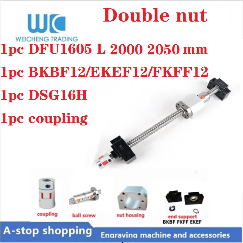 

DFU1605 Double Ballscrew length 2000 2050 mm + DSG16H ballnut + Ball screw End Support + 6.35mm to 10mm coupling.