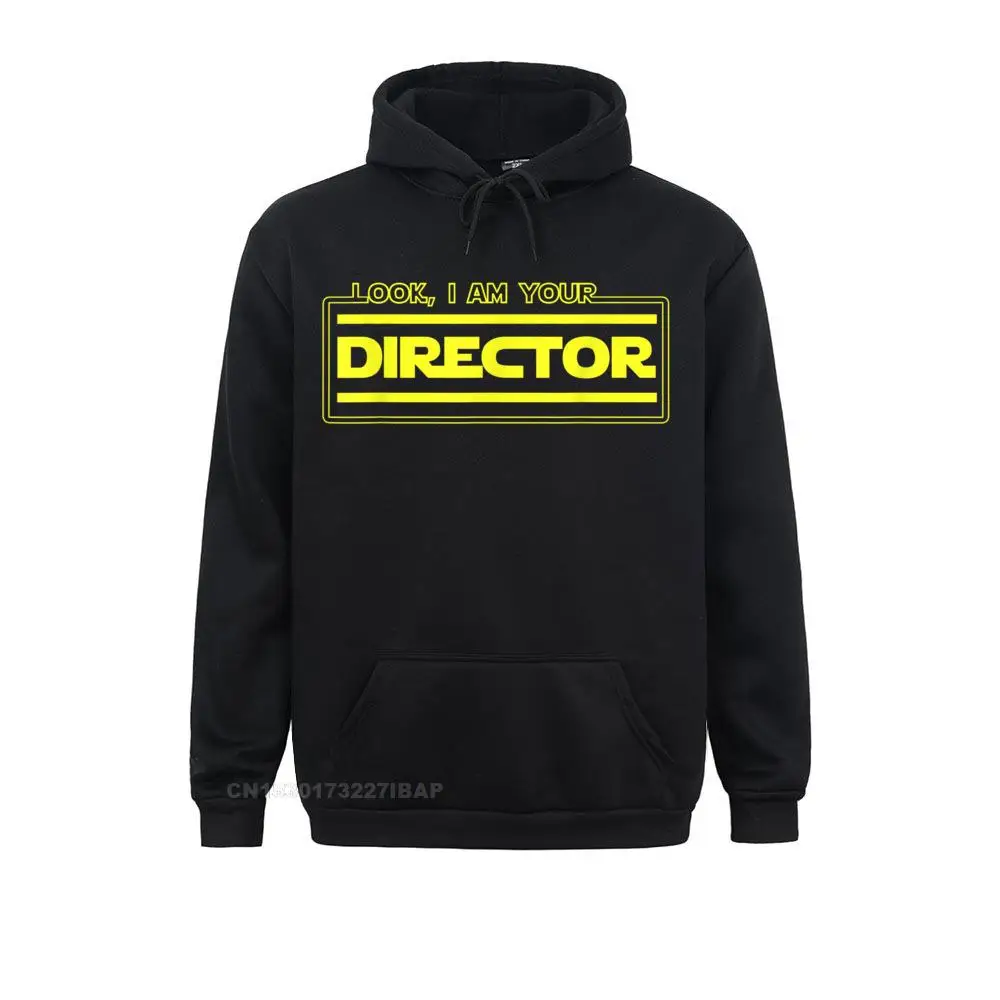 

Look I Am Your Director Hoodie Funny Manager Parody Tee Hoodies Plain Family Long Sleeve Mens Sweatshirts Party Sportswears