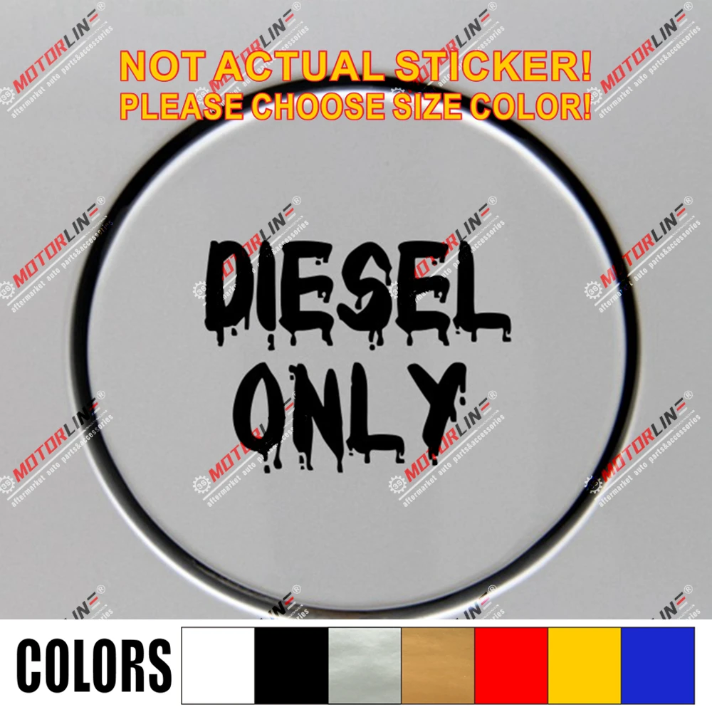 DieselOnlyFuelDecalStickerCoverCapCarVinylDrippicksizecolor