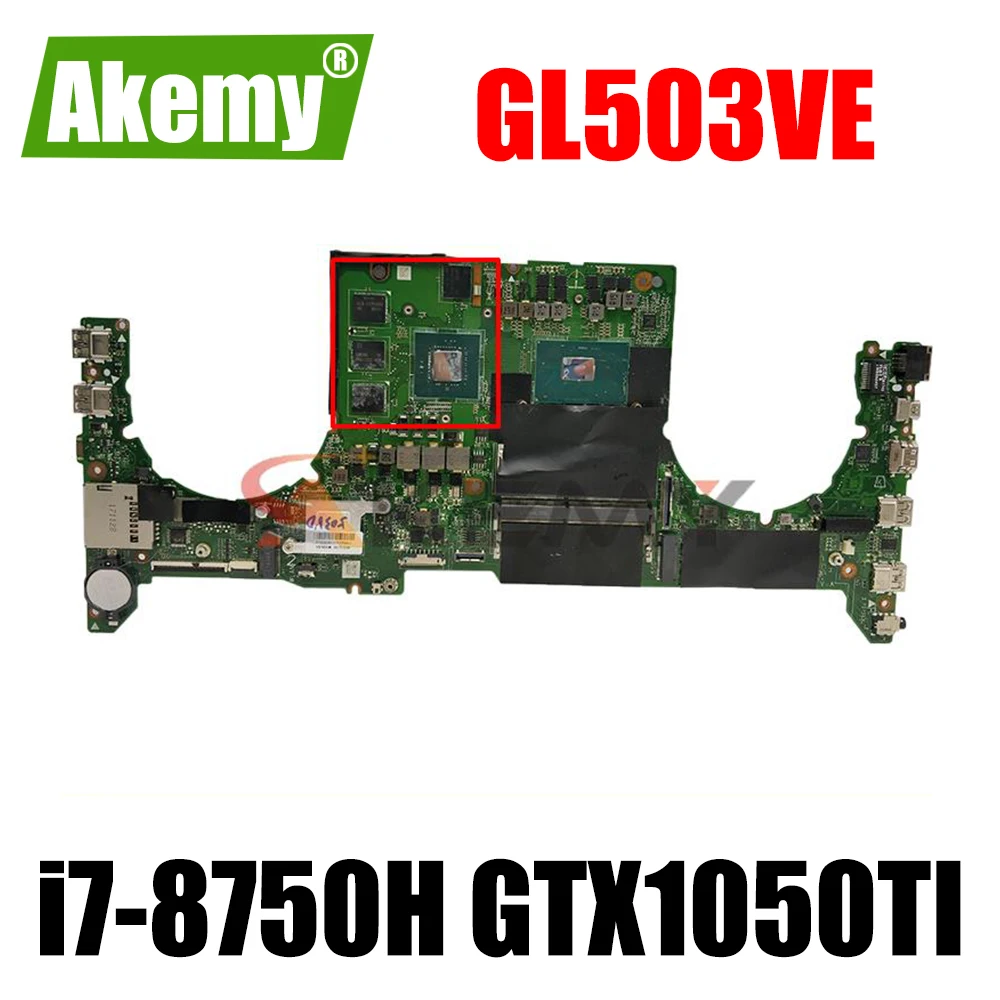 Motherboards GL503V Laptop motherboard for ASUS FX63V GL503VD GL503VE