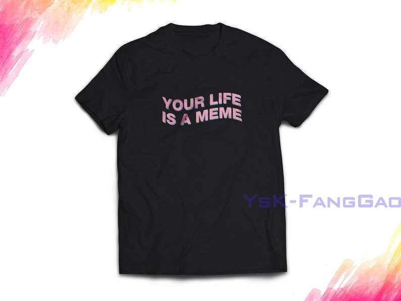 

Your Life Is A Meme shirt women men Tshirt tumblr shirt instagram tshirt instagram Tshirt tumblr TShirt vaporwave aesthetic