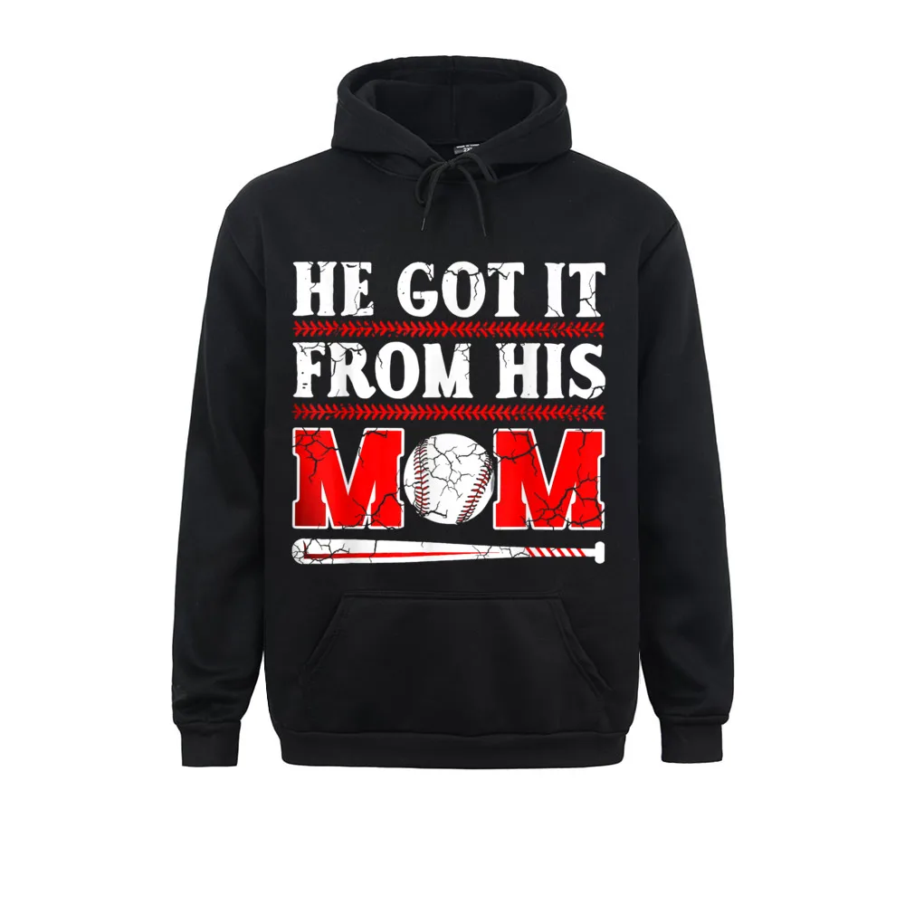 

He Got It From His Mom Funny Baseball Mom Player Vintage Male Long Sleeve Men Hoodies Street Sweatshirts New Design Clothes