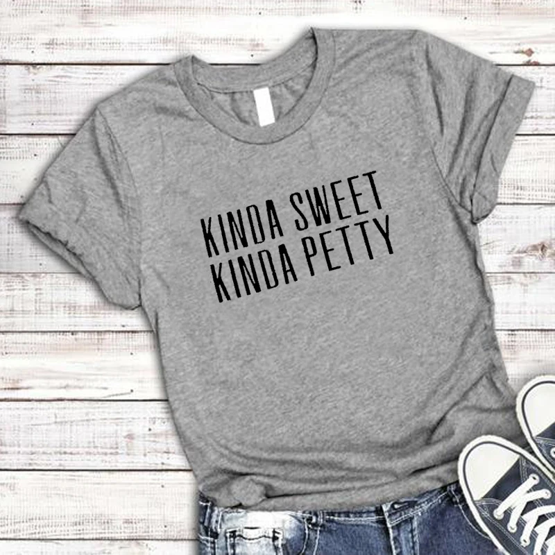 Kinda Sweet Kind Petty Wonmen футболка Tumblr Street унисекс винтажная гранж Эстетическая Цитата