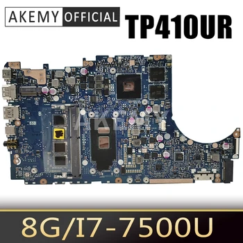 شراءجديد TP410UR 8 جيجابايت RAM/i7-7500U Geforce930MX اللوحة الأم ل ASUS VivoBook Flip 14 TP410UR TP410U Laotop اللوحة الرئيسية