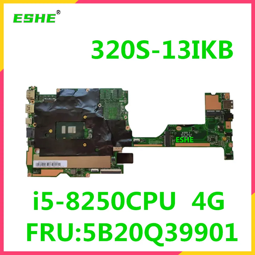 

Материнская плата для ноутбука Lenovo ideapad 81AK 320S-13IKB с i5-8250U 4G FRU 5B20Q39901, 100% полностью протестирована
