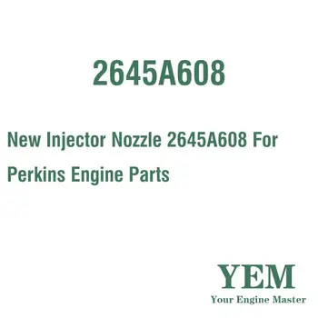 

New Injector Nozzle 2645A608 For Perkins Engine Part