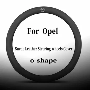 

Suede Leather Steering-wheels Covers for Opel Zafira VECTRA Insignia A Grandland X Antara Astra F G H J K Crossland X Corsa D E