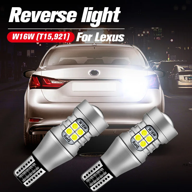 Светодиодная лампа задсветильник хода W16W T15 921 Canbus для Lexus ES300 ES330 ES350 GS300 GS350 GS450H LS460