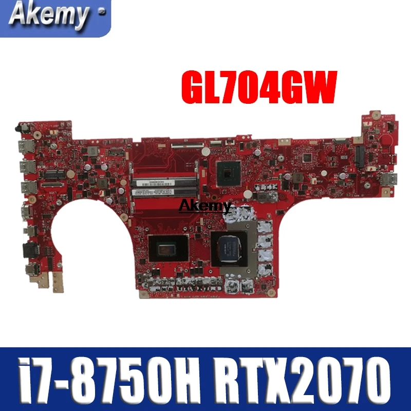 cheap GL704GW Motherboard i7 8750H RTX2070 For ROG ASUS GL704 GL704G GL704GW Laptop motherboard GL704GW Mainboard (Exchange)! !