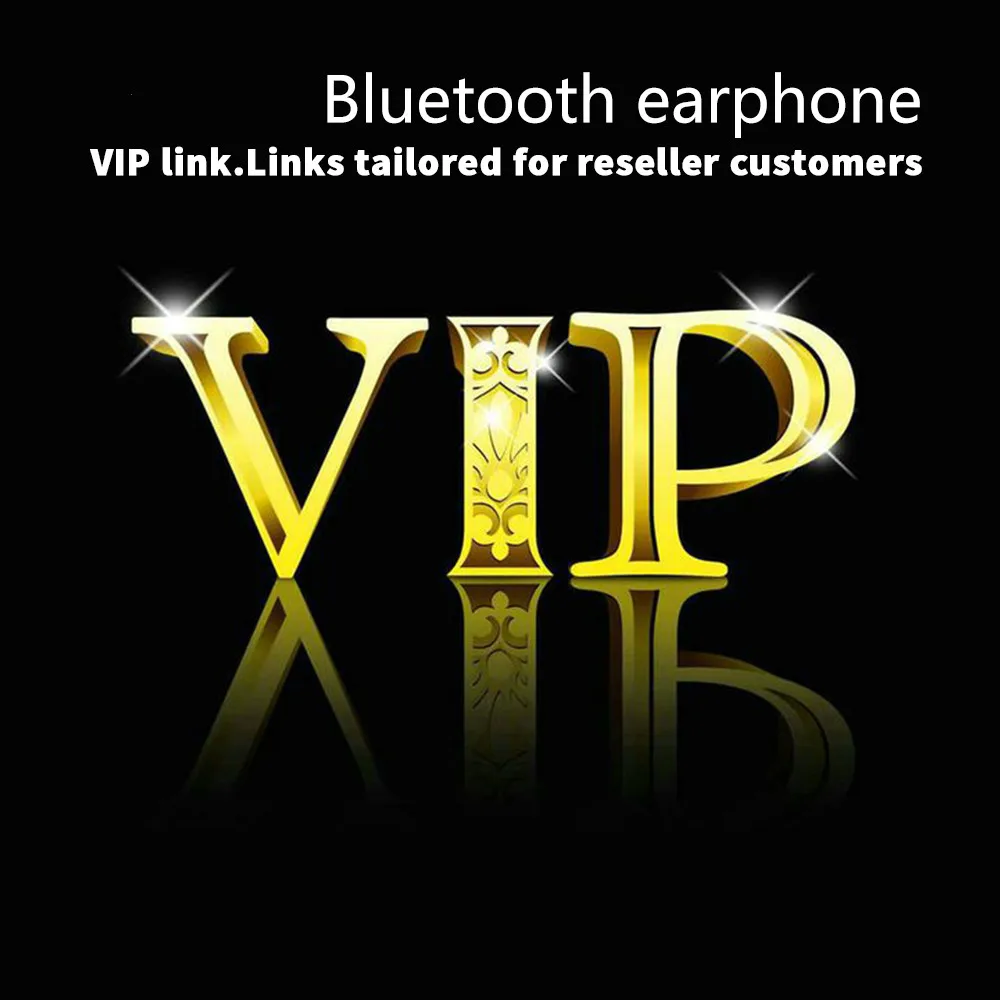 

Bluetooth Earphone for VIP Customer